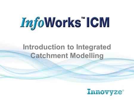 Introduction to Integrated Catchment Modelling. Modeling is now a pre-requisite to understanding the impact of Urban Development Government Directives.