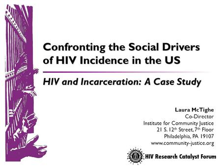 Laura McTighe Co-Director Institute for Community Justice 21 S. 12 th Street, 7 th Floor Philadelphia, PA 19107 www.community-justice.org Confronting the.