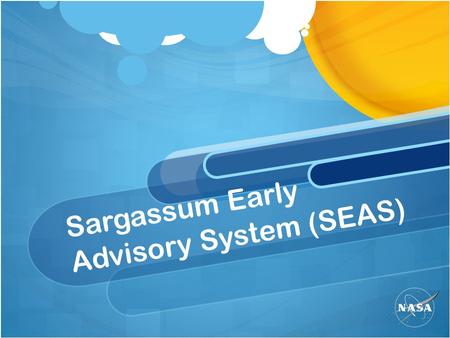 Sargassum Early Advisory System (SEAS). SEAS MissionConsumables Release 1.0 Evolution User Community.