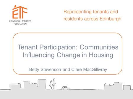 Tenant Participation: Communities Influencing Change in Housing Betty Stevenson and Clare MacGillivray.