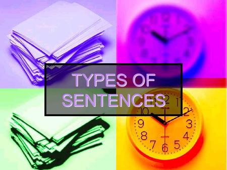 TYPES OF SENTENCES.