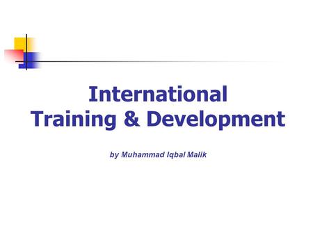 International Training & Development by Muhammad Iqbal Malik.