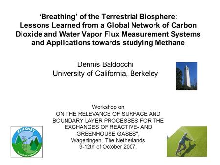 ‘Breathing’ of the Terrestrial Biosphere: Lessons Learned from a Global Network of Carbon Dioxide and Water Vapor Flux Measurement Systems and Applications.