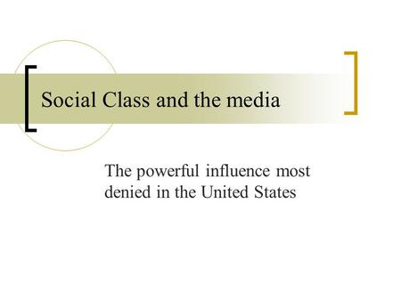 Social Class and the media