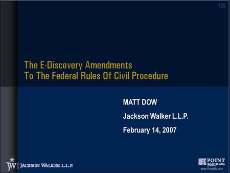 MATT DOW Jackson Walker L.L.P. February 14, 2007.