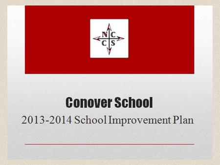 Conover Demographics SIT Members Phyllis Pegram Principal Priscilla Palmisano Asst. Principal Jeremy Ross Middle School Mary Graham Pre-K Joan Cresimore.