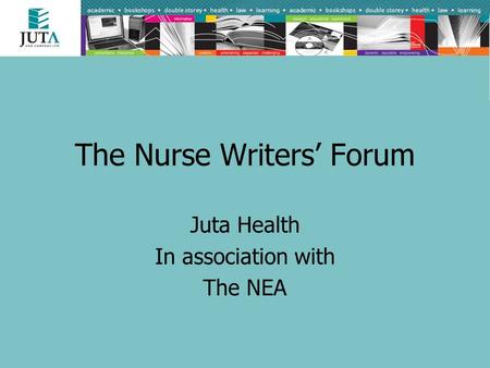 Academic bookshops double storey health law learning The Nurse Writers’ Forum Juta Health In association with The NEA.