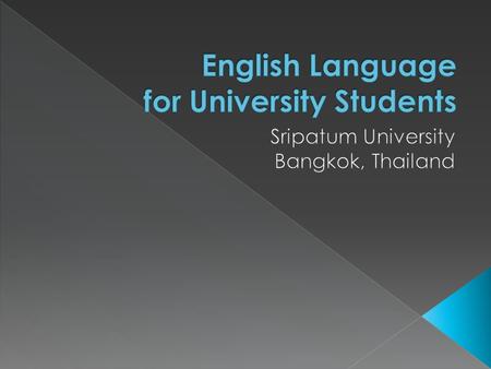  Onsutee Wattanapruck  MA.TESOL, Ohio State University  Faculty of Humanities & Social Sciences, Suratthani Rajabhat University.