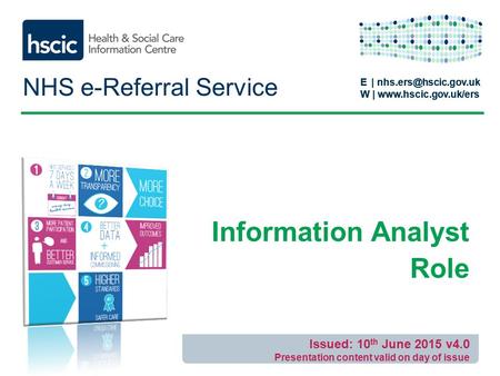 E | W |  E | W |  NHS e-Referral Service Information Analyst Role Issued: