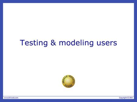 Testing & modeling users. The aims Describe how to do user testing. Discuss the differences between user testing, usability testing and research experiments.