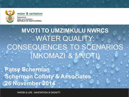 DWA CORPORATE IDENTITY Presented by: Johan Maree Deputy Director: Media Production 12 December 2012 MVOTI TO UMZIMKULU NWRCS WATER QUALITY: CONSEQUENCES.