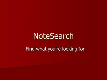 NoteSearch - Find what you’re looking for. Prototype Team B.