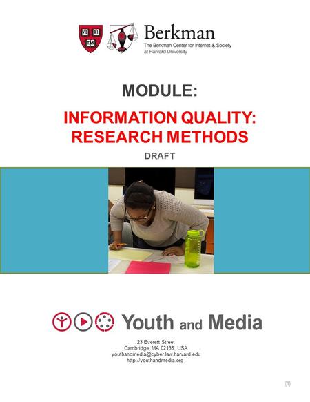 MODULE: INFORMATION QUALITY: RESEARCH METHODS DRAFT 23 Everett Street Cambridge, MA 02138, USA