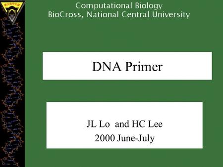 DNA Primer JL Lo and HC Lee 2000 June-July. Introduction protein_2.ps intro1.ps.