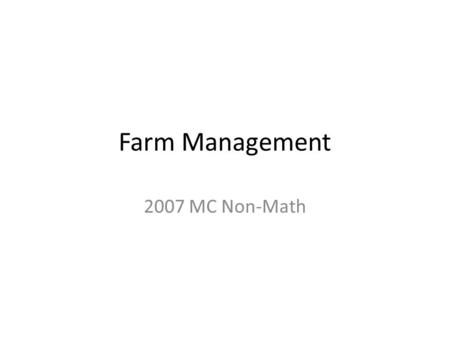 Farm Management 2007 MC Non-Math. 1.The turnover ratio is calculated by dividing ________ by average total assets. A. total sales B. beginning inventory.