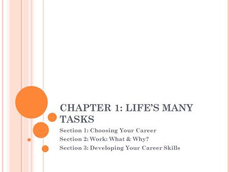 CHAPTER 1: LIFE’S MANY TASKS