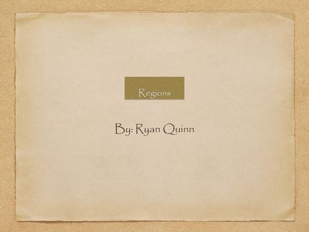 RegionsRegions By: Ryan Quinn. Introduction A region is an area with common features that set it apart from other areas. The 5 regions of the US are the.