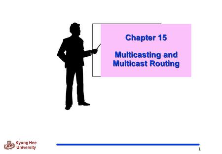 Chapter 15 Multicasting and Multicast Routing