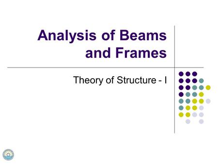 Analysis of Beams and Frames Theory of Structure - I.