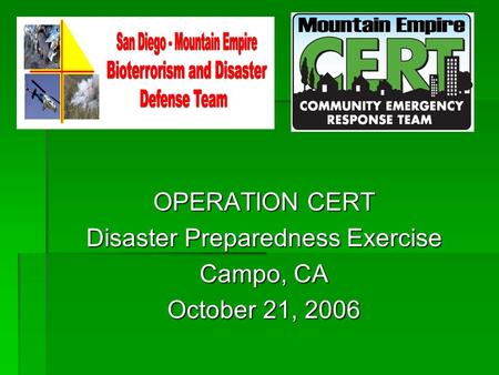 OPERATION CERT Disaster Preparedness Exercise Campo, CA October 21, 2006.