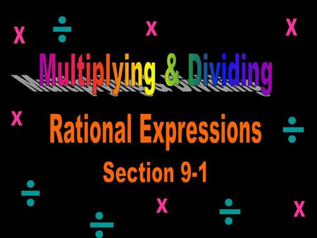 How to Simplify Rational Expressions How to Simplify Complex Fractions.