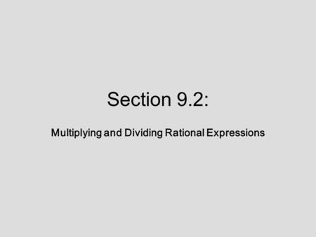 Multiplying and Dividing Rational Expressions