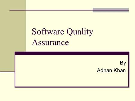 Software Quality Assurance