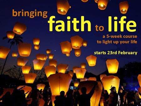 bringing faith to life Week 3 Weekly Psalm 100 Shout for joy to the L ORD, all the earth Worship the L ORD with gladness; come before him with joyful.