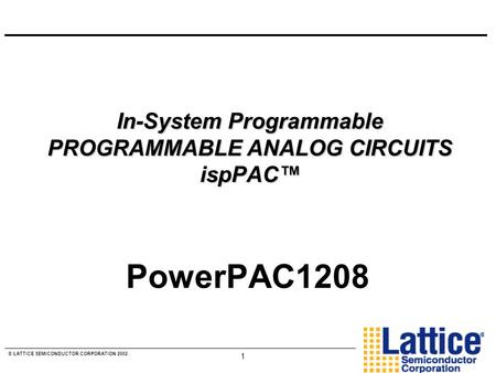 In-System Programmable PROGRAMMABLE ANALOG CIRCUITS ispPAC™