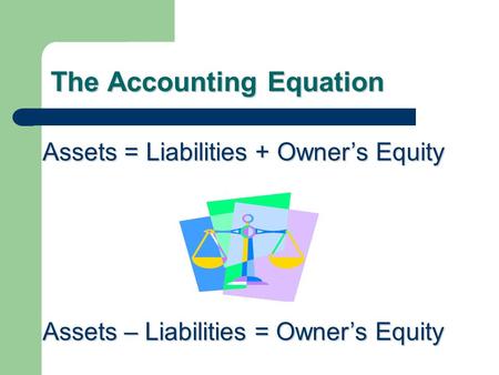 The Accounting Equation