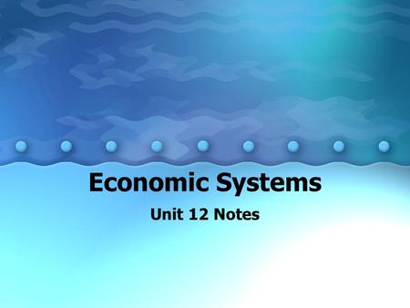 Economic Systems Unit 12 Notes. Different Economic Systems Scarcity refers to the limited supply of something. –Every country must deal with the problem.