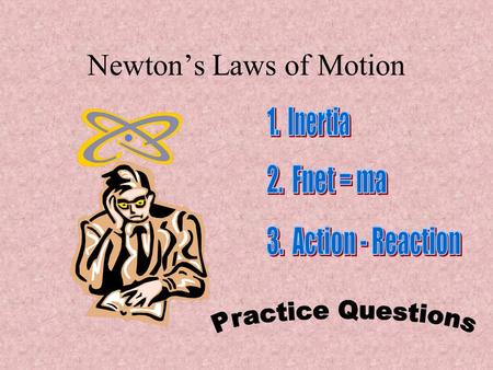 Newton’s Laws of Motion