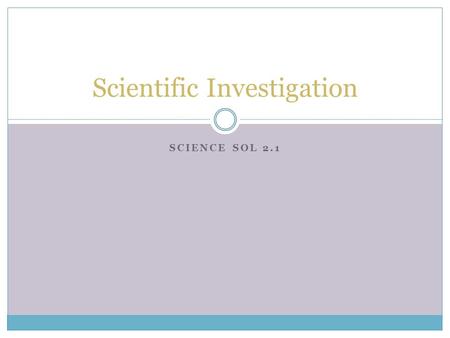 Scientific Investigation