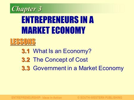 ENTREPRENEURS IN A MARKET ECONOMY