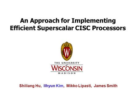 An Approach for Implementing Efficient Superscalar CISC Processors