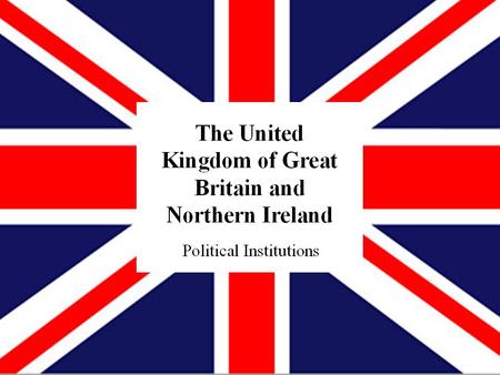 Presentation Outline II. Political Institutions a)The Executive Branch b)The Legislative Branch c)The Judicial Branch d)Electoral System e)Party System.