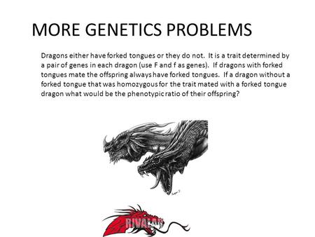 MORE GENETICS PROBLEMS