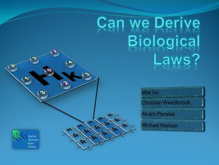 We must therefore not be discouraged by the difficulty of interpreting life by the ordinary laws of physics... We must also be prepared to find a new.