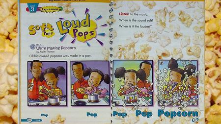 We’re Making Popcorn 1CD 3-1 We’re making popcorn. Pop pop pop pop popcorn. Old- fashioned popcorn! Refrain (Crescendo)