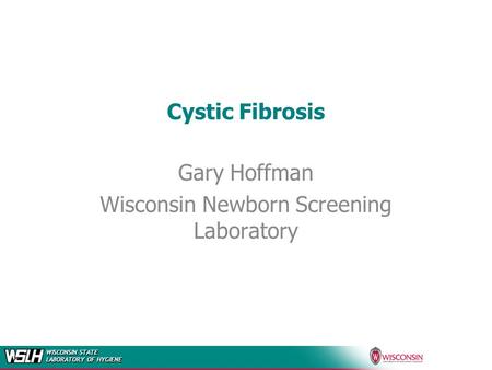 Gary Hoffman Wisconsin Newborn Screening Laboratory