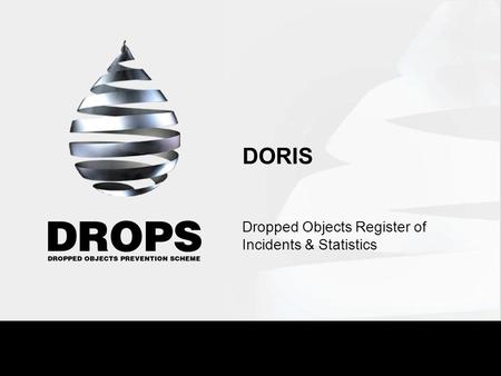 DORIS Dropped Objects Register of Incidents & Statistics.