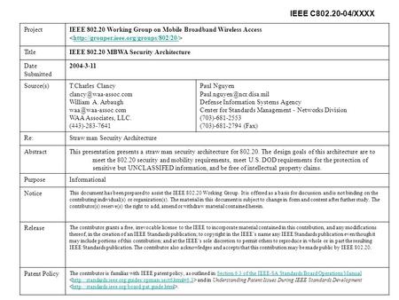 ProjectIEEE 802.20 Working Group on Mobile Broadband Wireless Access  TitleIEEE 802.20 MBWA Security Architecture.