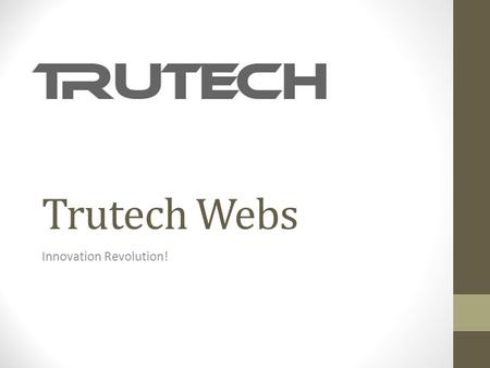 Trutech Webs Innovation Revolution!. The Founding Team Raghav Aggarwal IIM – A Drop out Completed all 3 Levels of International CFA Chartered Alternate.