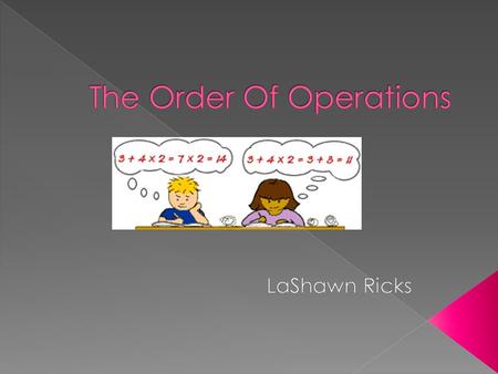  Why use the order of operations?  What types of problems require you to use the order of operations?  Why is it important to complete the step in.