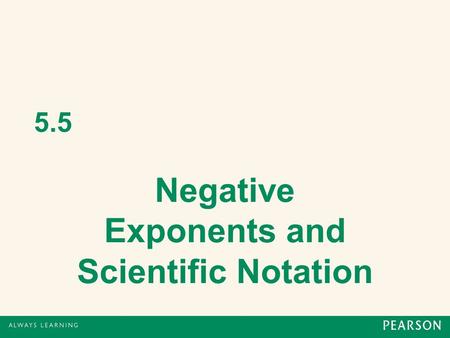 5.5 Negative Exponents and Scientific Notation. Negative Exponents Using the quotient rule, But what does x -2 mean?