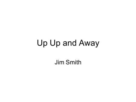 Up Up and Away Jim Smith. Hot Air Balloon Surface area Volume.