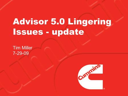 Advisor 5.0 Lingering Issues - update Tim Miller 7-29-09.