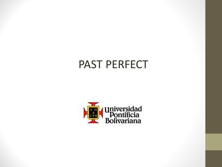 PAST PERFECT. I studied for the exams he told the true to them she written some letters it read the emails had we chosen the tasks you pasted the images.