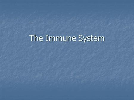 The Immune System. Nonspecific vs. specific defenses Nonspecific defenses do not distinguish one infectious microbe from another Nonspecific defenses.