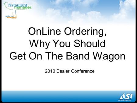 OnLine Ordering, Why You Should Get On The Band Wagon 2010 Dealer Conference.